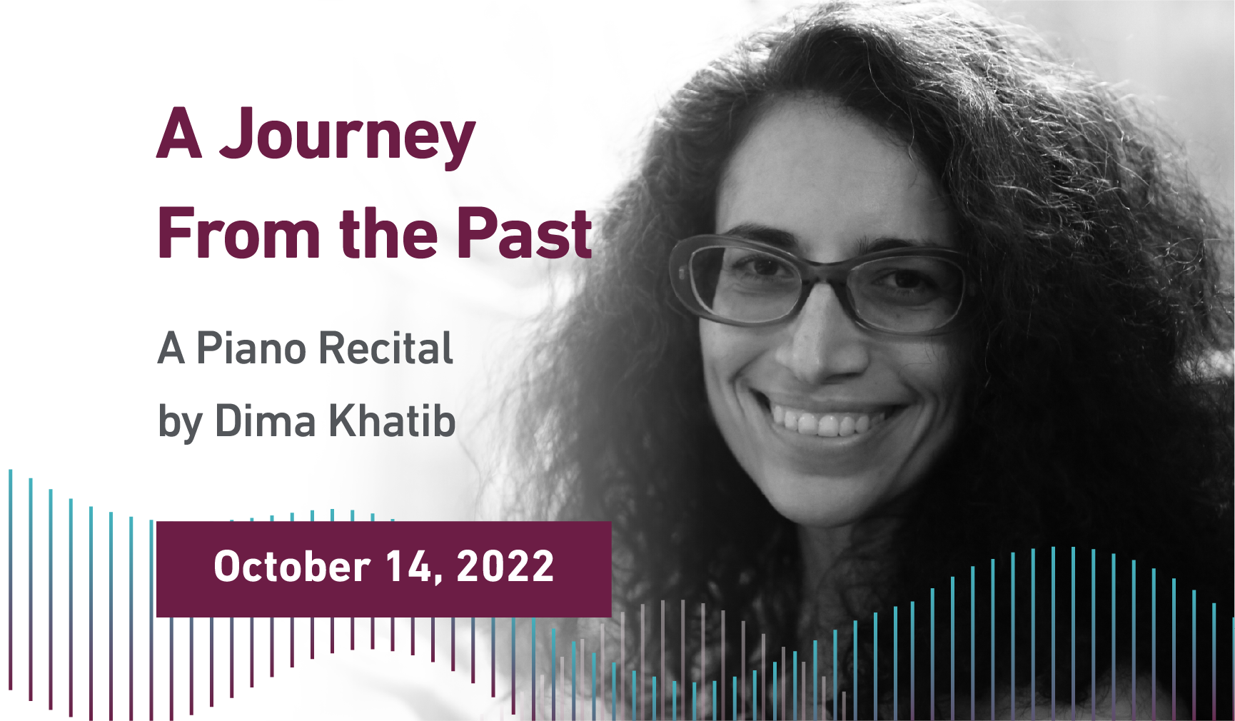 Banner reads: A journey from the past, a piano recital by Dima Khatib - October 14, 2022