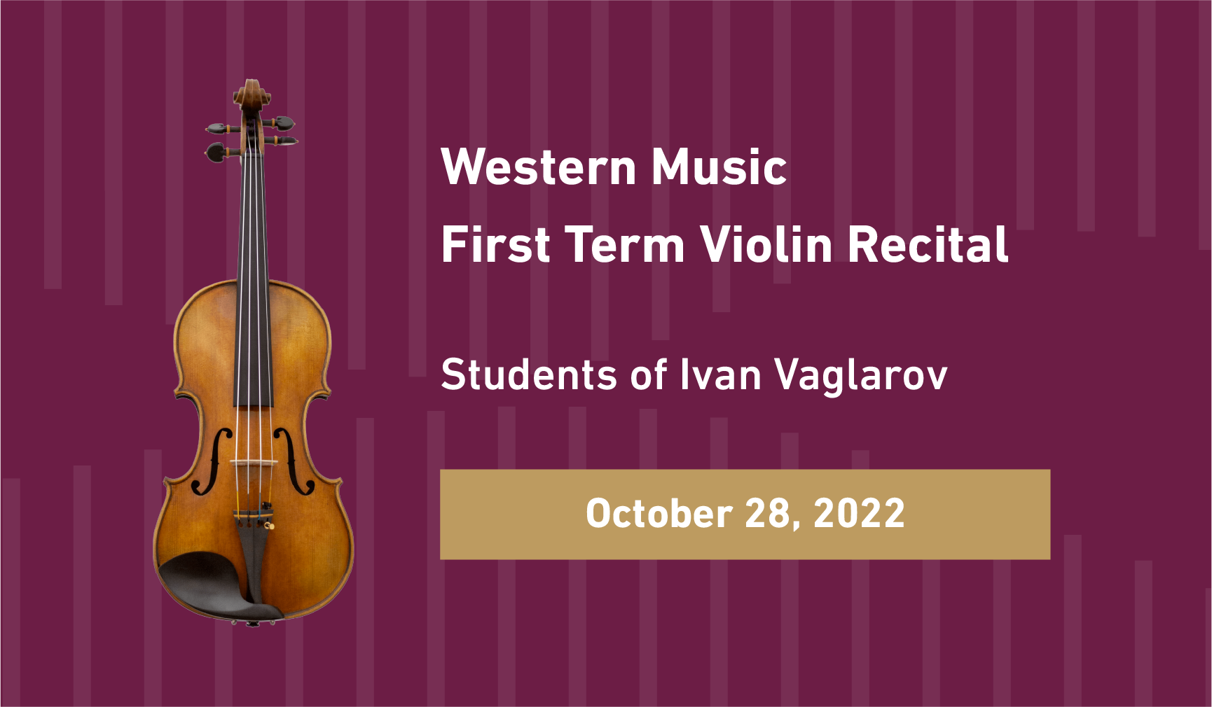 Photo reads: Violin First Term Rectial, Students of Ivan Vaglarov, October 28, 2022